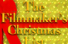 The 2013 Filmmaker's Christmas List! - Film Riot