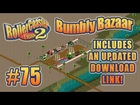 Let's Play RollerCoaster Tycoon 2 (Bumbly Bazaar) - Ep. 75: COVERED BRIDGES