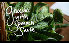 Cooking by Heart: Domi et Cyril Sarthe's Gnocchi w Spinach Sauce
