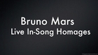 Bruno Mars Live In-Song Homages {RhapsodyInColour}