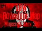 SAW! - Part 1 : SCARY!!!! (Minecraft Xbox 360)