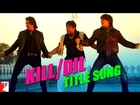 Kill Dil - Title Song - Ranveer Singh | Ali Zafar | Govinda