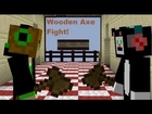 Wooden Axe Fight!