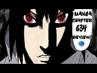 Naruto Manga Chapter 634 Review/Discussion What Is Sasuke's True Intentions! —ナルト—