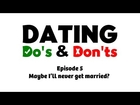 Maybe I'll never get married? - Dating Do's & Don'ts E5 - Rabbi Manis Friedman