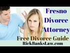 Fresno Divorce Attorney | Family Law Attorney Fresno - Rick Banks - 559-222-4891
