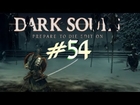 Let's Play Dark Souls [HD] Part 54 (Additional Exploration) [Prepare to Die Edition]