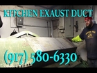 Call 917 580 6330 Commercial Kitchen Exhaust Duct NYC Fabrication Custom Designed For Restaurants