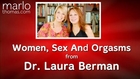 Women, Sex, And Orgasms From Dr. Laura Berman
