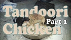Tandoori Chicken Part 1