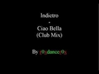 Indietro - Ciao Bella (Original Club Mix)