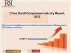 China Scroll Compressor Industry Report, 2013