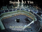 095 Surah Al Tin (Abdul Rahman as Sudais)