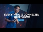 Everything Is Connected - Here's How | Tom Chi